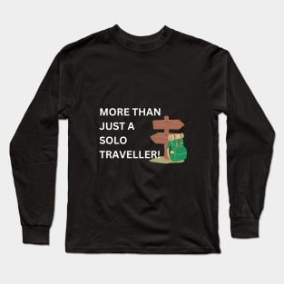 more than just a Solo traveller Long Sleeve T-Shirt